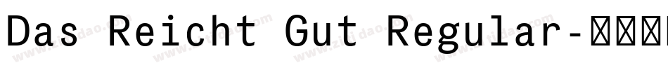 Das Reicht Gut Regular字体转换